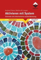 book Aktivieren mit System: Sinnvolle und zielorientierte soziale Betreuung