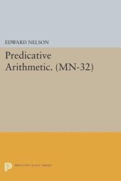 book Predicative Arithmetic. (MN-32)