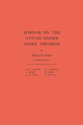 book Seminar on Atiyah-Singer Index Theorem. (AM-57), Volume 57