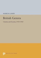 book British Genres: Cinema and Society, 1930-1960