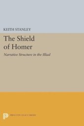 book The Shield of Homer: Narrative Structure in the Illiad