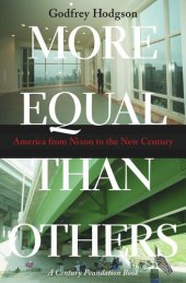 book More Equal Than Others: America from Nixon to the New Century