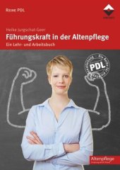 book Führungskraft in der Altenpflege: Ein Lehr- und Arbeitsbuch