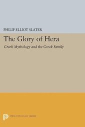 book The Glory of Hera: Greek Mythology and the Greek Family