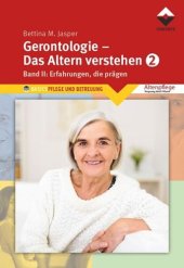 book Gerontologie 2 - Das Altern verstehen: Band 2, Erfahrungen, die prägen