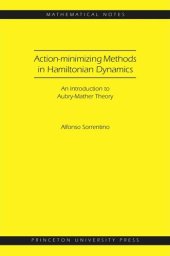 book Action-minimizing Methods in Hamiltonian Dynamics (MN-50): An Introduction to Aubry-Mather Theory