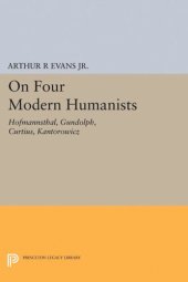 book On Four Modern Humanists: Hofmannsthal, Gundolph, Curtius, Kantorowicz