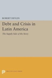 book Debt and Crisis in Latin America: The Supply Side of the Story