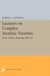 book Lectures on Complex Analytic Varieties (MN-14), Volume 14: Finite Analytic Mappings. (MN-14)