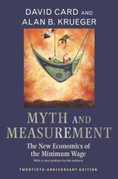 book Myth and Measurement: The New Economics of the Minimum Wage - Twentieth-Anniversary Edition