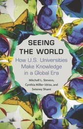 book Seeing the World: How US Universities Make Knowledge in a Global Era