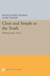 book Clear and Simple as the Truth: Writing Classic Prose