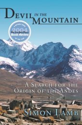 book Devil in the Mountain: A Search for the Origin of the Andes