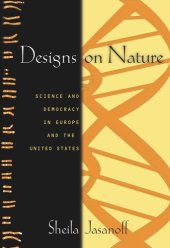 book Designs on Nature: Science and Democracy in Europe and the United States