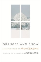 book Oranges and Snow: Selected Poems of Milan Djordjević