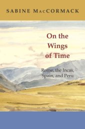 book On the Wings of Time: Rome, the Incas, Spain, and Peru