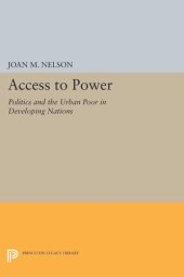 book Access to Power: Politics and the Urban Poor in Developing Nations