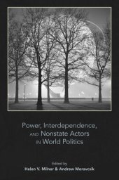 book Power, Interdependence, and Nonstate Actors in World Politics