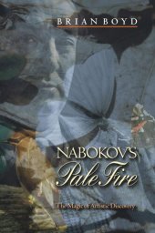 book Nabokov's Pale Fire: The Magic of Artistic Discovery