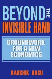 book Beyond the Invisible Hand: Groundwork for a New Economics