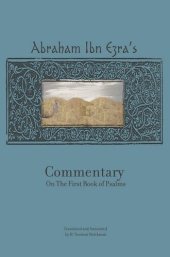 book Rabbi Abraham Ibn Ezra's Commentary on the First Book of Psalms: Chapters 1-41