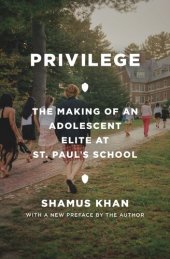 book Privilege: The Making of an Adolescent Elite at St. Paul's School