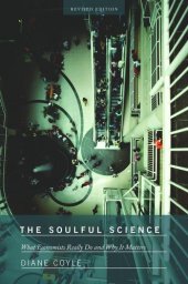 book The Soulful Science: What Economists Really Do and Why It Matters - Revised Edition