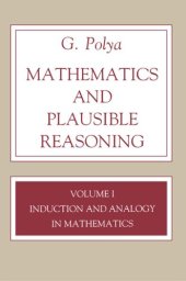 book Mathematics and Plausible Reasoning, Volume 1: Induction and Analogy in Mathematics