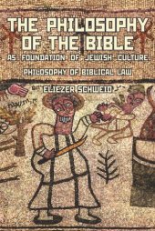 book The Philosophy of the Bible as Foundation of Jewish Culture: Philosophy of Biblical Law