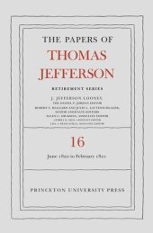 book Papers of Thomas Jefferson. The Papers of Thomas Jefferson: Retirement Series, Volume 16: 1 June 1820 to 28 February 1821