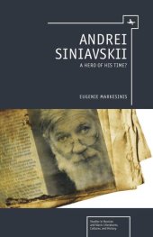 book Andrei Siniavskii: A Hero of His Time?