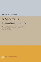 book A Specter is Haunting Europe: A Sociohistorical Approach to the Fantastic