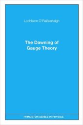 book The Dawning of Gauge Theory