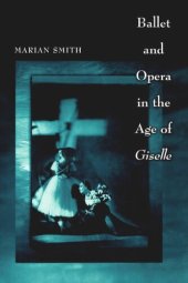 book Ballet and Opera in the Age of Giselle