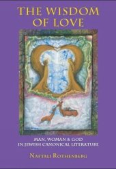 book The Wisdom of Love: Man, Woman and God in Jewish Canonical Literature