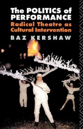 book The Politics of Performance: Radical Theatre as Cultural Intervention