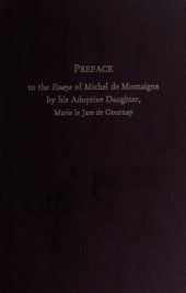 book Preface to the Essays of Michel de Montaigne by his Adoptive Daughter, Marie le Jars de Gournay