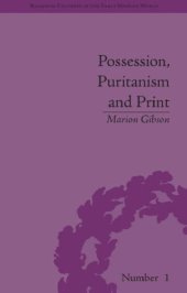 book Possession, Puritanism And Print: Darrell, Harsnett, Shakespeare and the Elizabethan Exorcism Controversy 