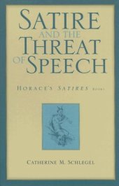 book Satire and the Threat of Speech: Horace's Satires, Book 1