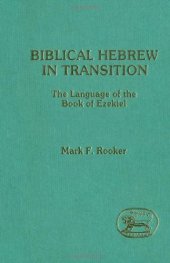 book Biblical Hebrew in Transition: The Language of the Book of Ezekiel 