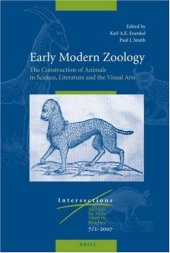 book Early Modern Zoology: The Construction of Animals in Science, Literature and the Visual Arts 