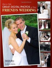 book How to Take Great Digital Photos of Your Friend's Wedding