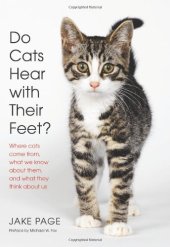 book Do Cats Hear with Their Feet?: Where Cats Come From, What We Know About Them, and What They Think About Us
