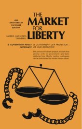 book The Market for Liberty: 40th Anniversary Facsimile Edition