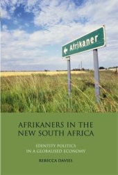 book Afrikaners in the New South Africa: Identity Politics in a Globalised Economy 