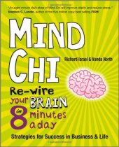 book Mind Chi: Re-wire Your Brain in 8 Minutes a Day - Strategies for Success in Business and Life