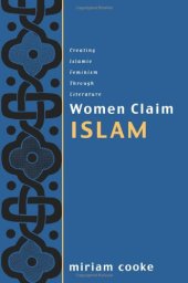 book Women Claim Islam: Creating Islamic Feminism Through Literature