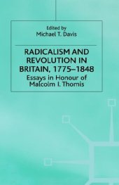 book Radicalism and Revolution in Britain, 1775-1848: Essays in Honour of Malcolm I. Thomis