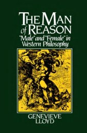 book The Man of Reason: Male and Female in Western Philosophy