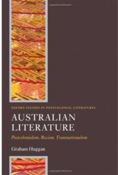 book Australian Literature: Postcolonialism, Racism, Transnationalism 